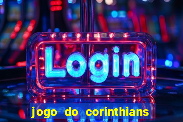 jogo do corinthians multi canais