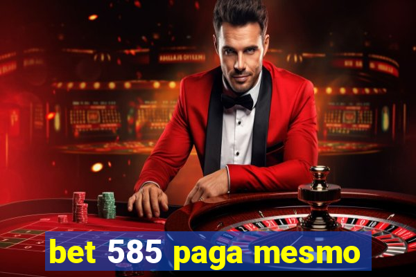 bet 585 paga mesmo