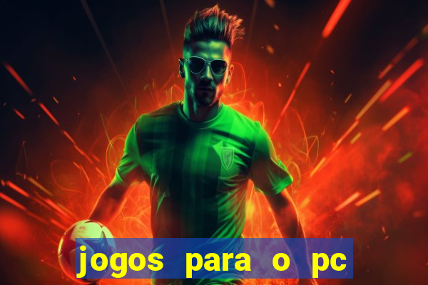 jogos para o pc baixar gratis