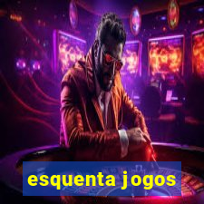 esquenta jogos