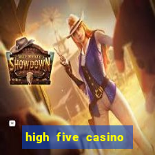 high five casino real slots