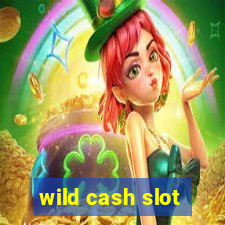 wild cash slot