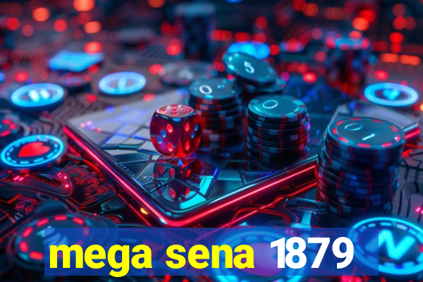 mega sena 1879