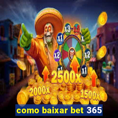 como baixar bet 365