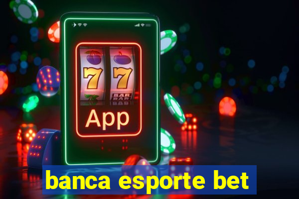 banca esporte bet