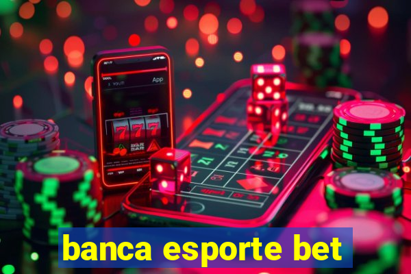 banca esporte bet