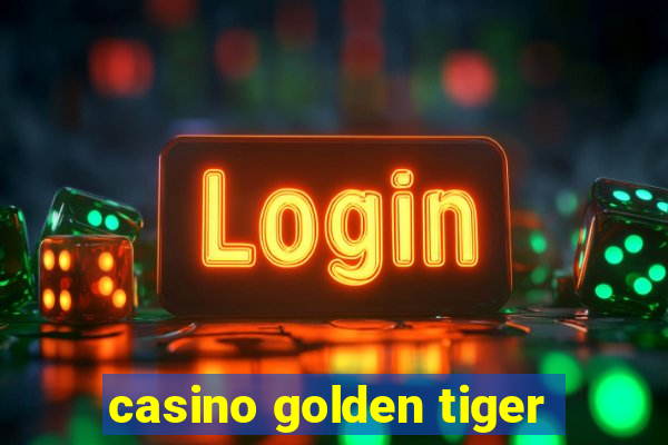 casino golden tiger