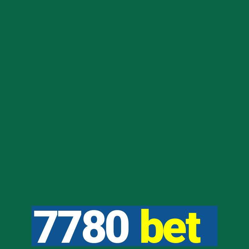 7780 bet