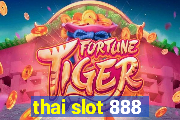 thai slot 888