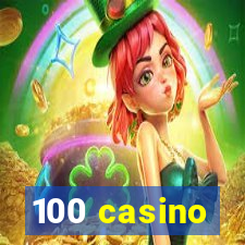 100 casino