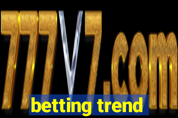 betting trend