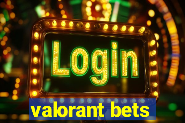 valorant bets