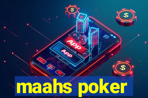 maahs poker