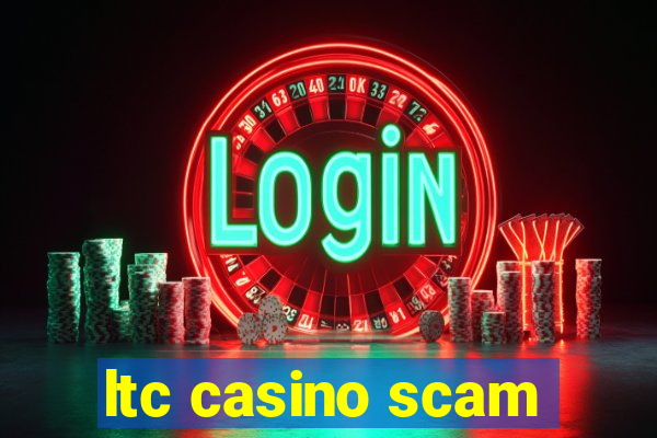 ltc casino scam