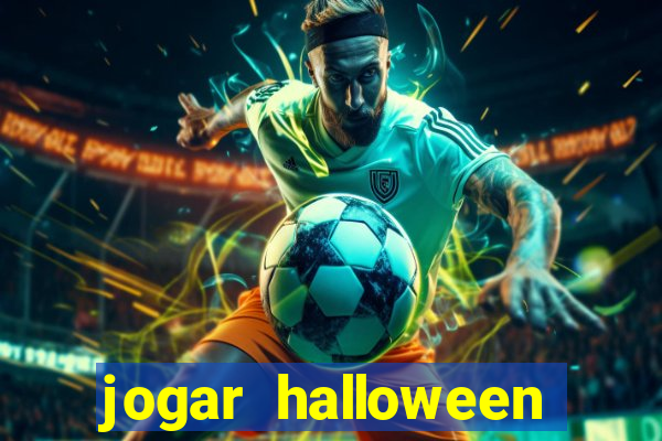 jogar halloween valendo dinheiro