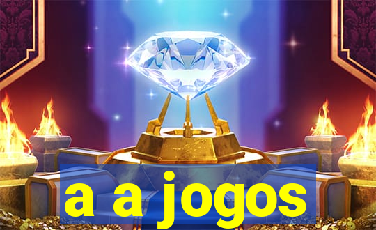 a a jogos