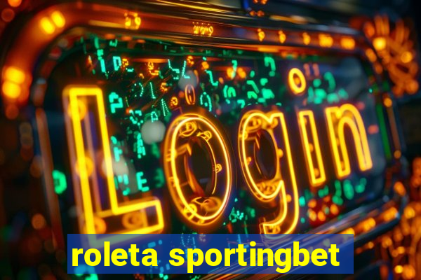 roleta sportingbet