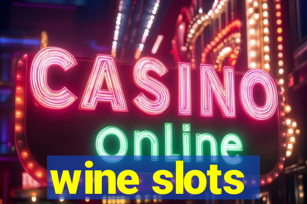 wine slots