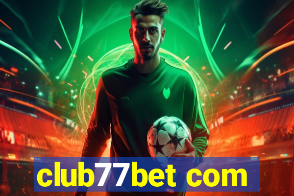 club77bet com