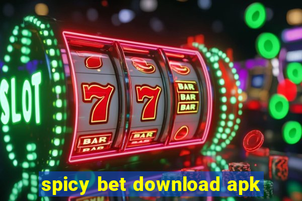 spicy bet download apk