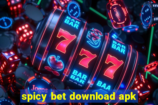 spicy bet download apk