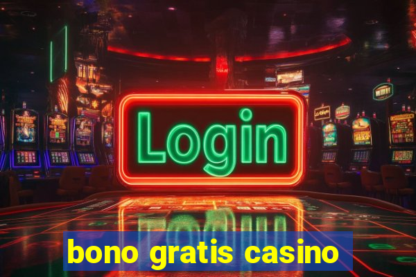 bono gratis casino