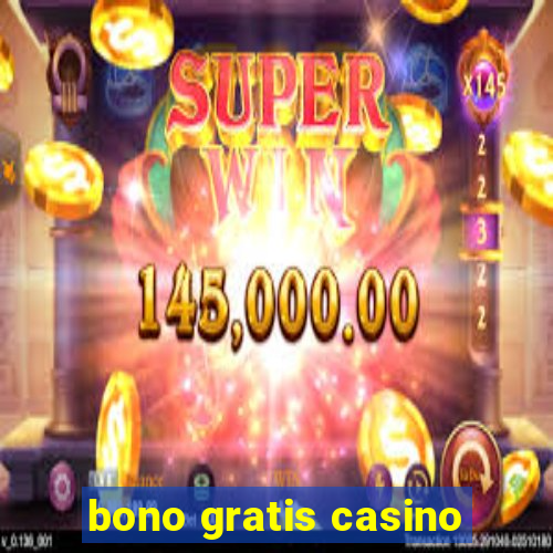 bono gratis casino