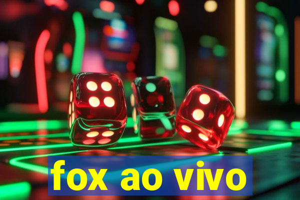 fox ao vivo