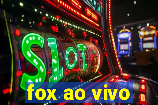 fox ao vivo