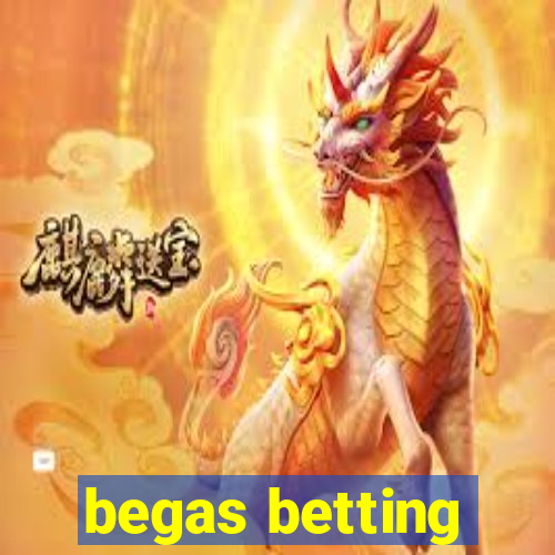 begas betting