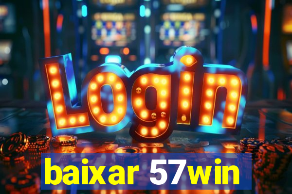 baixar 57win