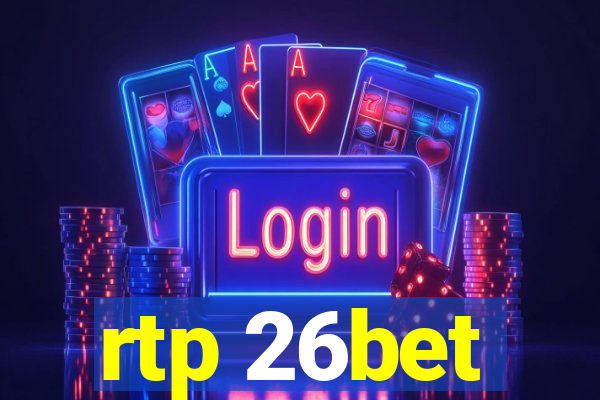 rtp 26bet