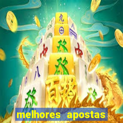 melhores apostas para hoje