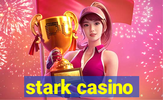 stark casino