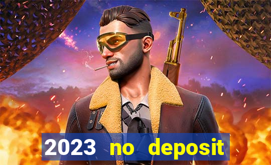 2023 no deposit casino bonus codes