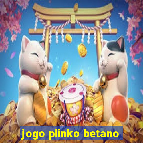 jogo plinko betano