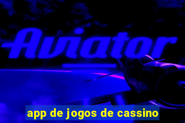 app de jogos de cassino