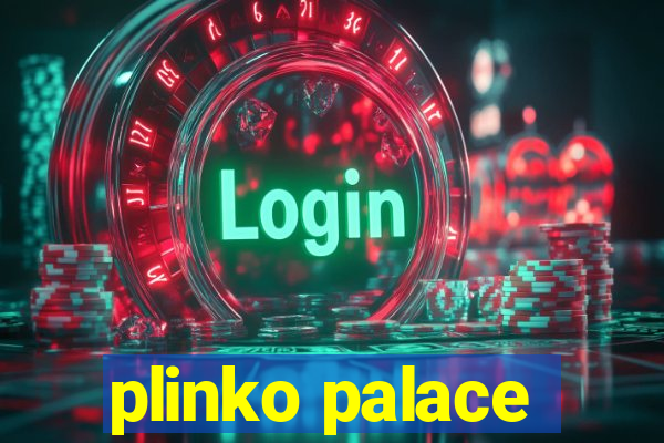 plinko palace