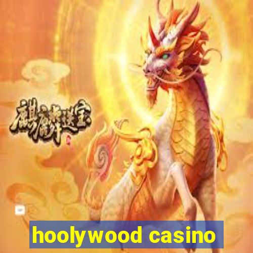 hoolywood casino