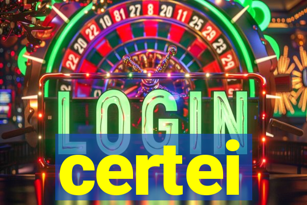 certei