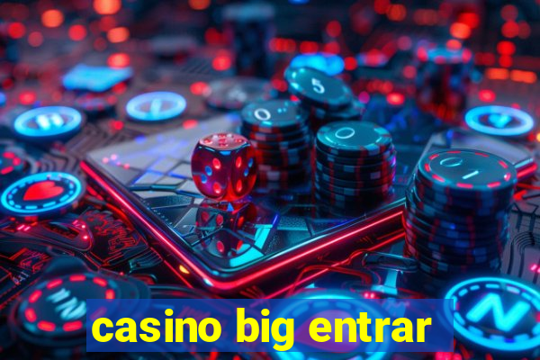 casino big entrar