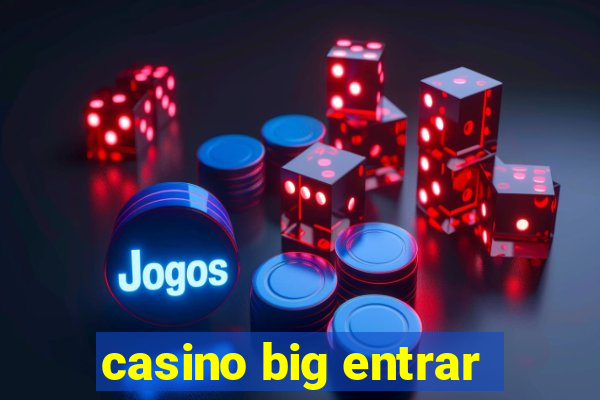 casino big entrar