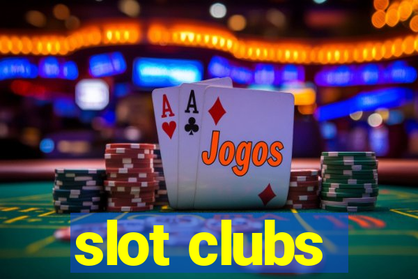 slot clubs