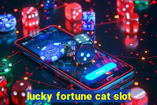 lucky fortune cat slot