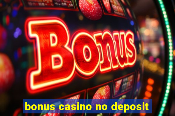 bonus casino no deposit