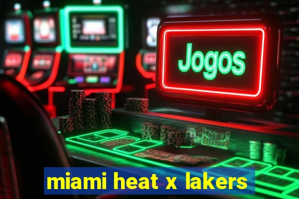 miami heat x lakers