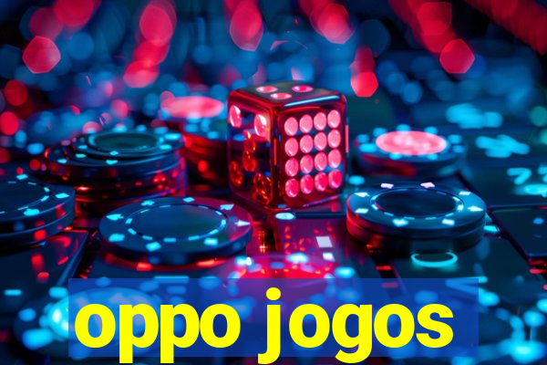 oppo jogos