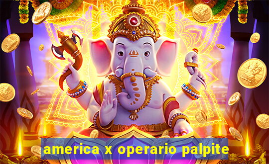 america x operario palpite