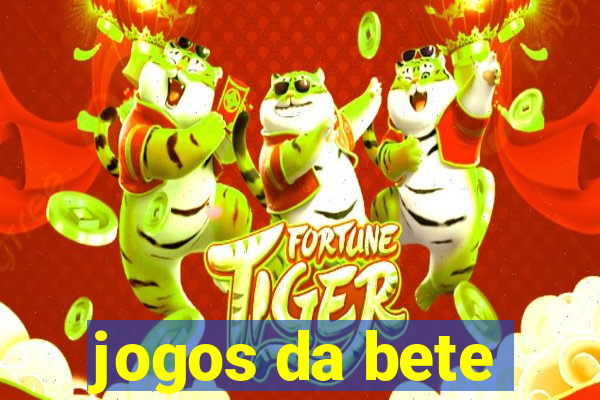 jogos da bete