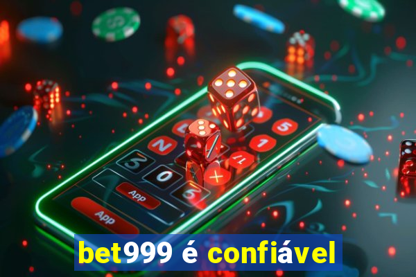 bet999 é confiável